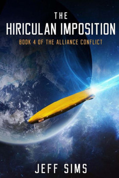 The Hiriculan Imposition: Book 4 Of The Alliance Conflict