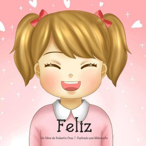 Feliz: Un Libro De Roberto Cruz (Spanish Edition)