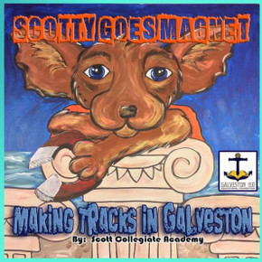 Scotty Goes Magnet: Making Tracks In Galveston (Scotty Books)