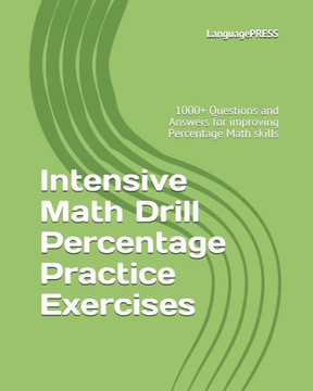 Intensive Math Drill Percentage Practice Exercises: 1000+ Questions And Answers For Improving Percentage Math Skills