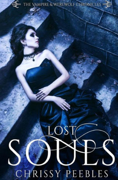 Lost Souls - Book 3 (The Vampire And Werewolf Chronicles)