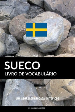 Livro De Vocabul?io Sueco: Uma Abordagem Focada Em T?icos (Portuguese Edition)