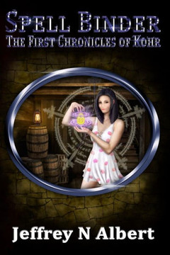 Spell Binder (The First Chronicles Of Kohr) (Volume 9)