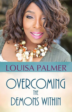 Overcoming The Demons Within