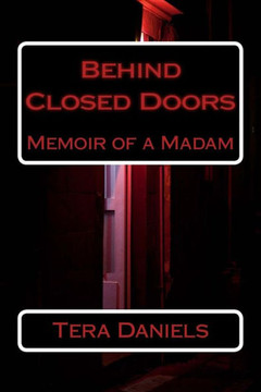Behind Closed Doors: Memoir Of A Madam