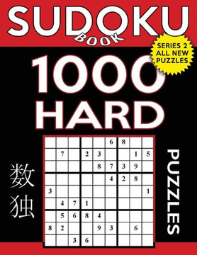 Sudoku Book 1,000 Hard Puzzles: Sudoku Puzzle Book With Only One Level Of Difficulty (Sudoku Book Series 2)