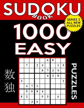 Sudoku Book 1,000 Easy Puzzles: Sudoku Puzzle Book With Only One Level Of Difficulty (Sudoku Book Series 2)