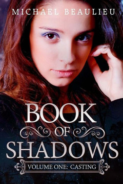 Book Of Shadows: Volume One: Casting (Volume 1)