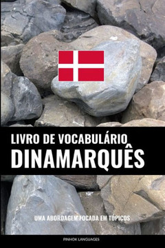 Livro De Vocabul?io Dinamarqu?: Uma Abordagem Focada Em T?icos (Portuguese Edition)