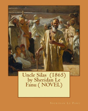 Uncle Silas (1865) By Sheridan Le Fanu ( Novel)