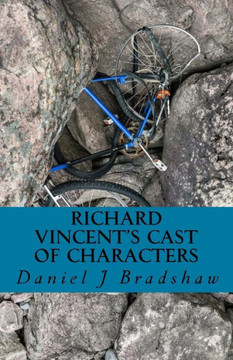 Richard Vincent'S Cast Of Characters