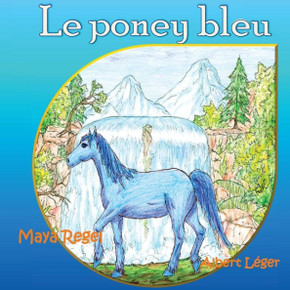 Le Poney Bleu (French Edition)
