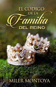 El Codigo De La Familia Del Reino (Spanish Edition)