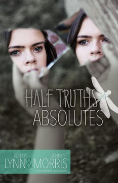 Half Truths And Absolutes (A Rainbowland Novel) (Volume 2)