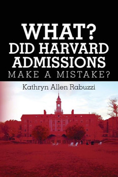 What? Did Harvard Admissions Make A Mistake?