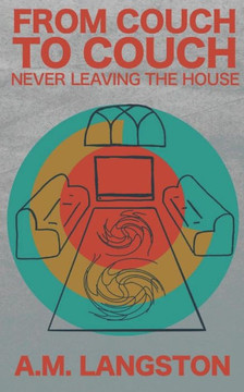 From Couch To Couch, Never Leaving The House