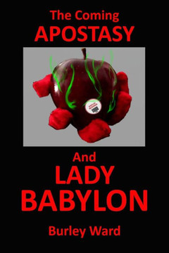 The Coming Apostasy And Lady Babylon