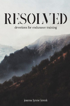 Resolved: Devotions For Endurance Training