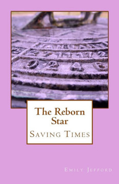 The Reborn Star: Saving Times