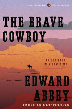 The Brave Cowboy: An Old Tale In A New Time (Harper Perennial Modern Classics)
