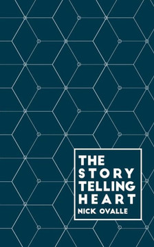 The Storytelling Heart: The Psychology Of Happily Ever After