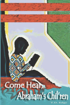 Come Hear, Abraham'S Chil'Ren