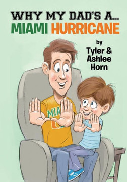 Why My Dad'S A... Miami Hurricane