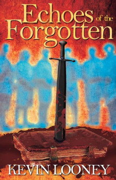 Echoes Of The Forgotten (The Winds Of Eternity) (Volume 1)