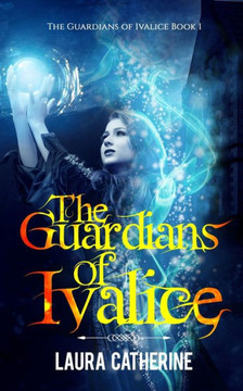 The Guardians Of Ivalice (Volume 1)