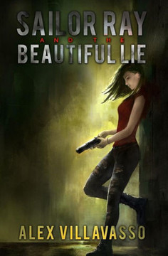 Sailor Ray And The Beautiful Lie (The Pact)