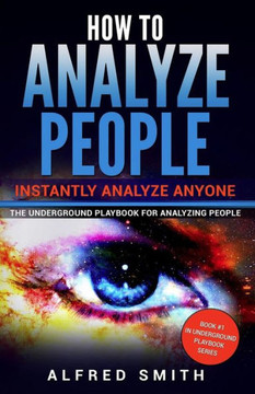 How To Analyze People: Instantly Analyze Anyone