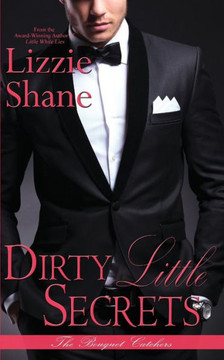 Dirty Little Secrets (The Bouquet Catchers) (Volume 3)
