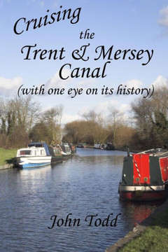 Cruising The Trent & Mersey Canal (With One Eye On Its History).