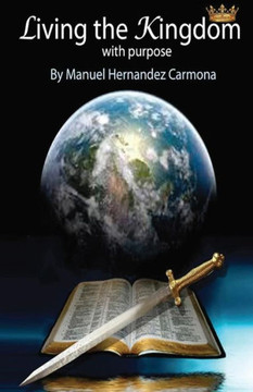 Living The Kingdom With Purpose