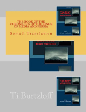 The Book Of The Chronicles Of The Kings Of Media And Persia: Somali Translation (Somali Edition)