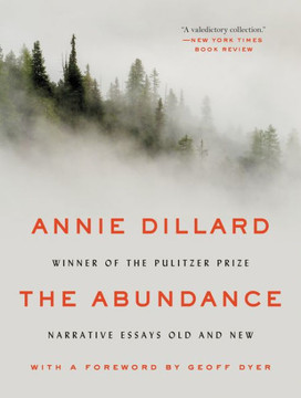 The Abundance: Narrative Essays Old And New