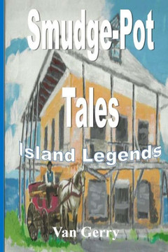 Smudge-Pot Tales: Island Legends