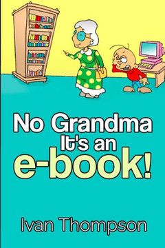 No Grandma It'S An E-Book