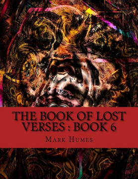 The Book Of Lost Verses: Book 6 (Volume 6)