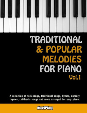 Traditional & Popular Melodies For Piano. Vol 1 (Volume 1)