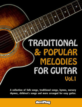 Traditional & Popular Melodies For Guitar. Vol 1 (Volume 1)