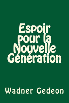 Espoir Pour La Nouvelle G??ation (French Edition)