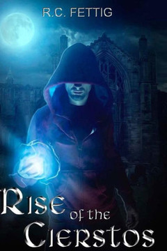 Rise Of The Cierstos: End Of The Reign (Cierstos Chronicles) (Volume 3)