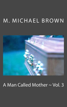 A Man Called Mother ~ Vol. 3