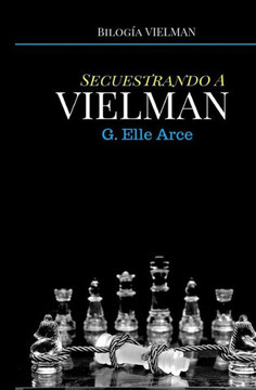 Secuestrando A Vielman (Bilog? Vielman) (Spanish Edition)