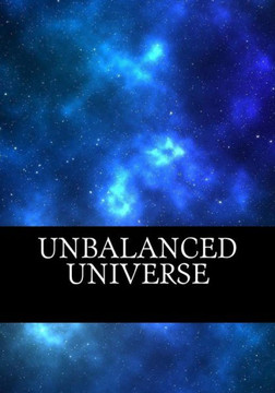 Unbalanced Universe