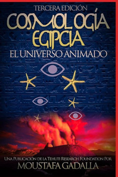 Cosmología Egipcia : El Universo Animado (Spanish Edition)