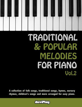 Traditional & Popular Melodies For Piano. Vol 2 (Volume 2)