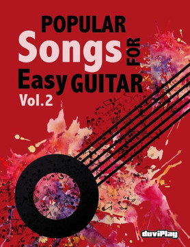 Popular Songs For Easy Guitar. Vol 2 (Volume 2)