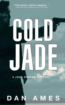 Cold Jade: A John Rockne Mystery (Volume 3)